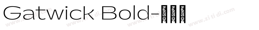 Gatwick Bold字体转换